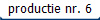productie nr. 6