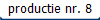 productie nr. 8