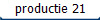 productie 21